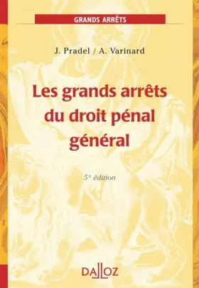 Couverture du produit · Les grands arrêts du droit pénal général