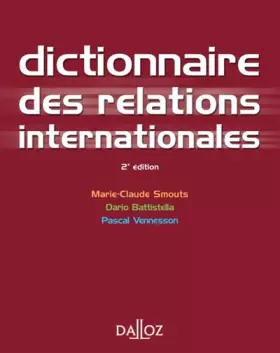 Couverture du produit · Dictionnaire des relations internationales : Approches, concepts, doctrines