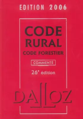 Couverture du produit · Code rural Code forestier : Edition 2006