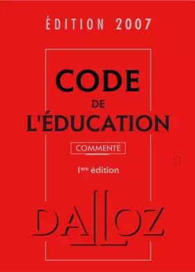 Couverture du produit · Code de l'éducation 2007, commenté - 1ère éd.