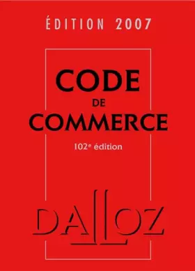 Couverture du produit · Code de commerce : Edition 2007