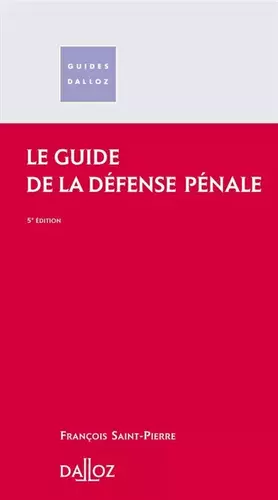 Couverture du produit · Le guide de la défense pénale - 5e éd.