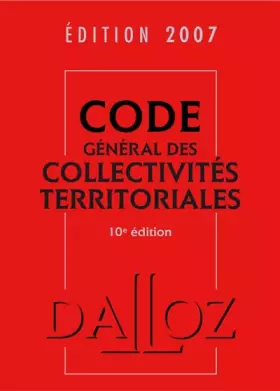 Couverture du produit · Code général des collectivités territoriales 2007