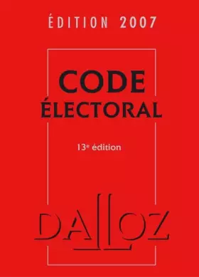 Couverture du produit · Code électoral : Edition 2007