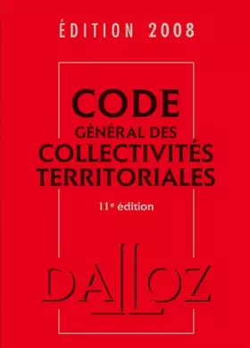 Couverture du produit · Code général des collectivités territoriales 2008 - 11e éd.