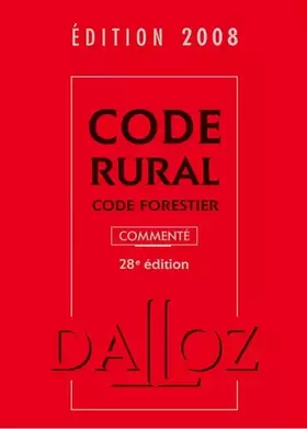 Couverture du produit · Code rural, code forestier 2008, commenté - 28e éd.