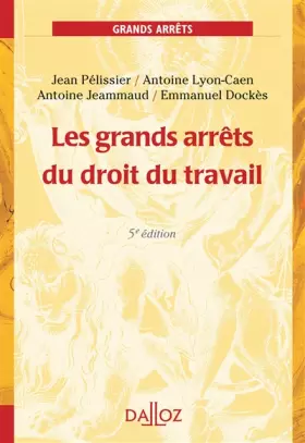 Couverture du produit · Les grands arrêts du droit du travail - 4e éd.