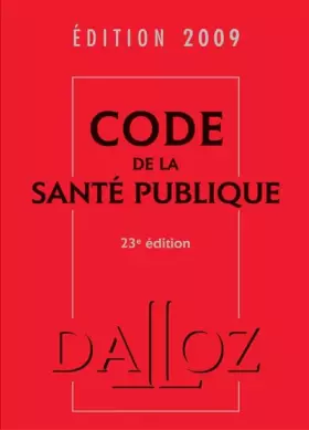 Couverture du produit · Code de la santé publique 2009 - 23e éd.