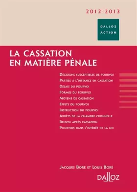 Couverture du produit · La cassation en matière pénale 2012/2013 - 3e éd.: Dalloz Action