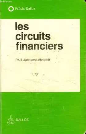 Couverture du produit · Les Circuits financiers (Précis Dalloz)
