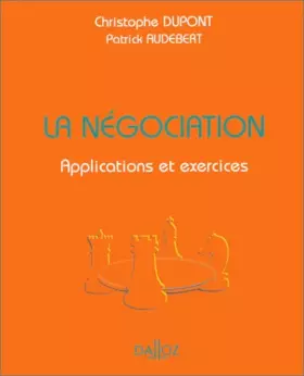 Couverture du produit · LA NEGOCIATION. Applications et exercices