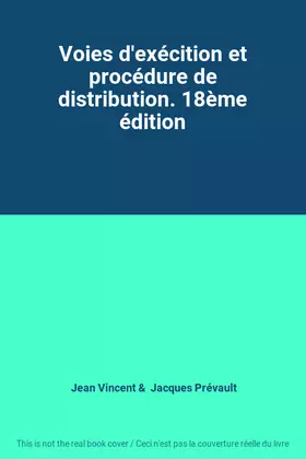 Couverture du produit · Voies d'exécition et procédure de distribution. 18ème édition