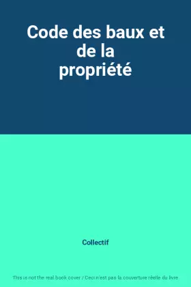 Couverture du produit · Code des baux et de la propriété
