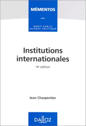 Couverture du produit · INSTITUTIONS INTERNATIONALES. 14ème édition