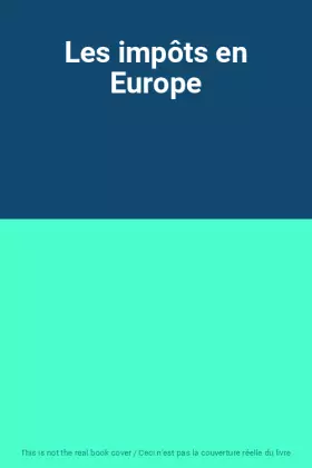 Couverture du produit · Les impôts en Europe