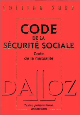 Couverture du produit · Code de la Sécurité Sociale et Code de la mutualité: Edition 2000