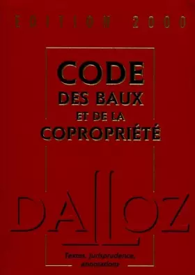 Couverture du produit · Code des baux et de la copropriété, édition 2000 : Textes, jurisprudence, annotations