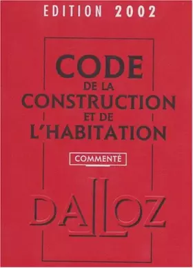 Couverture du produit · Code de la construction et de l'habitation, édition 2002