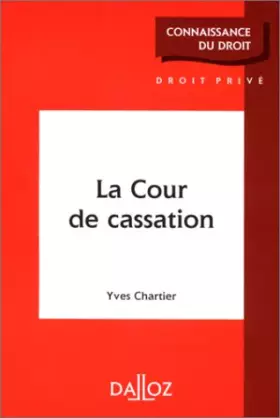 Couverture du produit · LA COUR DE CASSATION. Edition 1999