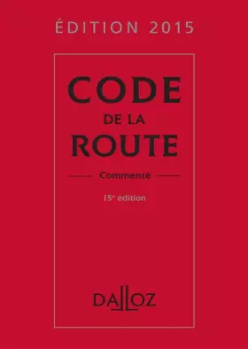 Couverture du produit · Code de la route 2015, commenté - 15e éd.