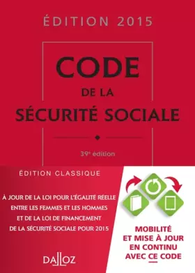 Couverture du produit · Code de la sécurité sociale 2015 - 39e éd.