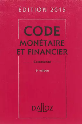 Couverture du produit · Code monétaire et financier 2015 commenté avec cédérom - 5e éd.