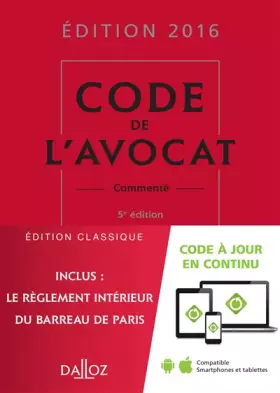 Couverture du produit · Code de l'avocat 2016, commenté - 5e éd.