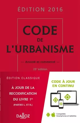 Couverture du produit · Code de l'urbanisme 2016, commenté - 25e éd.