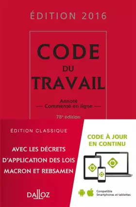 Couverture du produit · Code du travail 2016-78e éd.: Annoté et commenté en ligne