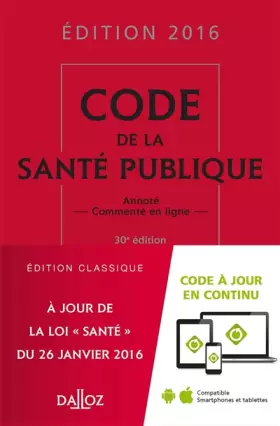 Couverture du produit · Code de la santé publique 2016 - 30e éd.