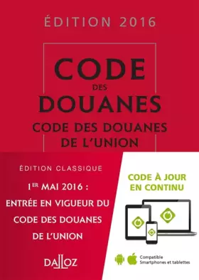 Couverture du produit · Code des douanes 2016, annoté et commenté - 1re édition: Code des Douanes de l'Union