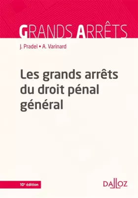 Couverture du produit · Les grands arrêts du droit pénal général