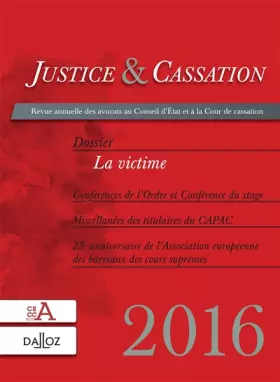Couverture du produit · Justice & Cassation 2016 : Dossier : La victime