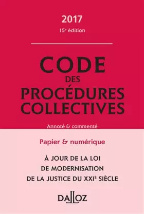 Couverture du produit · Code des procédures collectives 2017, annoté et commenté - 15e éd.