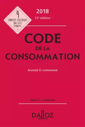 Couverture du produit · Code de la consommation 2018, annoté et commenté - 22e éd.