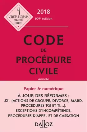 Couverture du produit · Code de procédure civile 2018, annoté - 109e éd.