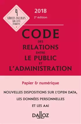 Couverture du produit · Code des relations entre le public et l'administration 2018, annoté et commenté - 2e éd.