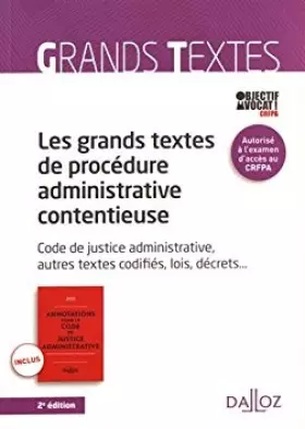 Couverture du produit · Les grands textes de procédure administrative contentieuse: Code de justice administrative