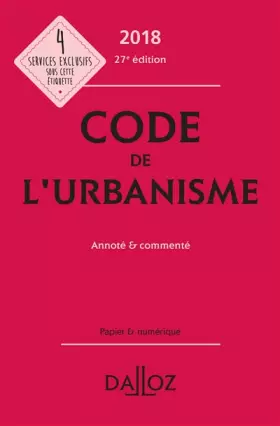Couverture du produit · Code de l'urbanisme 2018, annoté et commenté - 27e éd.