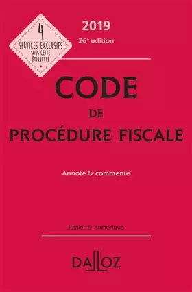 Couverture du produit · Code de procédure fiscale 2019, annoté et commenté - 26e ed.