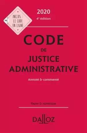 Couverture du produit · Code de justice administrative 2020, annoté & commenté - 4e ed.