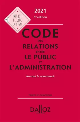 Couverture du produit · Code des relations entre le public et l'administration: Annoté & commenté