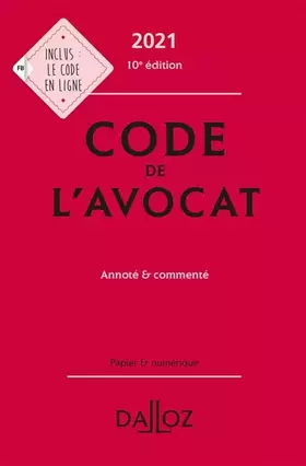 Couverture du produit · Code de l'avocat 2021 10ed - Annoté et commenté