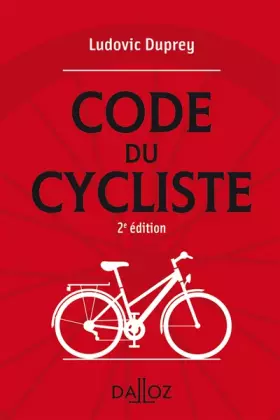Couverture du produit · Le code du cycliste. 2e éd.