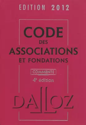 Couverture du produit · Code des associations et fondations 2012, commenté - 4e éd.