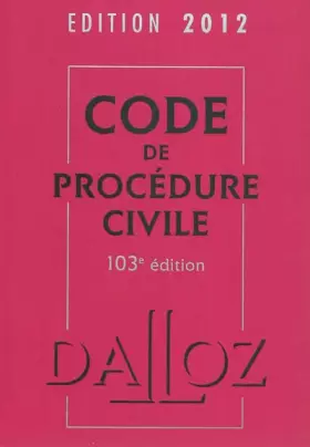 Couverture du produit · Code de procédure civile 2012 - 103e éd.: Codes Dalloz Universitaires et Professionnels