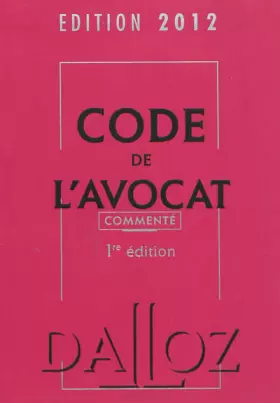 Couverture du produit · Code de l'avocat 2012, commenté - 1ère édition