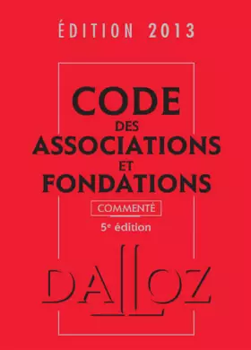 Couverture du produit · Code des associations et fondations 2013, commenté - 5e éd.
