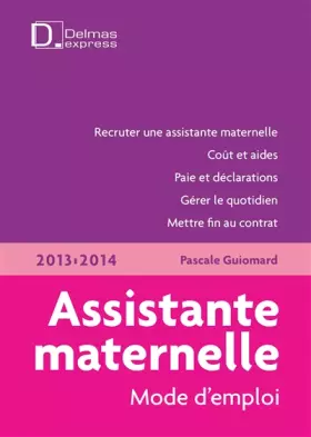 Couverture du produit · Assistante maternelle, mode d'emploi 2013/2014 - 2e éd.: Delmas Express