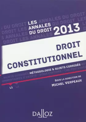 Couverture du produit · Annales droit constitutionnel 2013.: Méthodologie & sujets corrigés